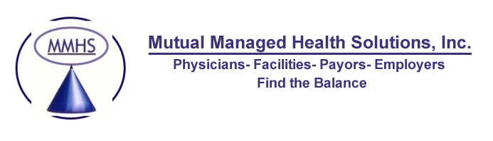 Mutual Managed Health Solutions, Inc. Physicians, Facilities, Payors, Employers,  Find the balance